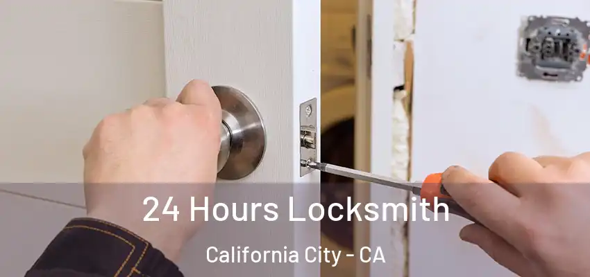 24 Hours Locksmith California City - CA