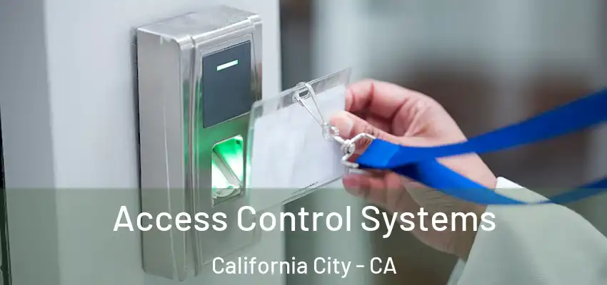  Access Control Systems California City - CA