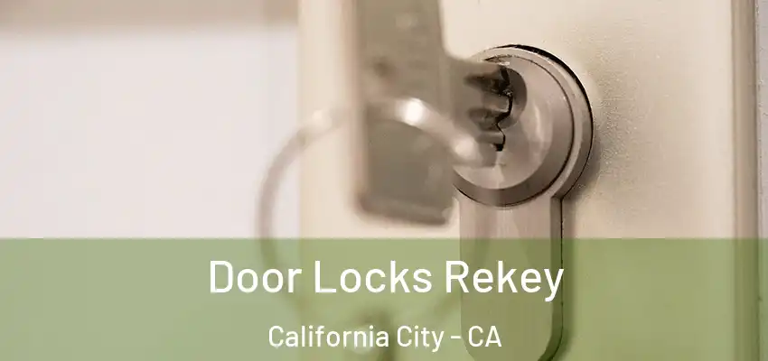  Door Locks Rekey California City - CA