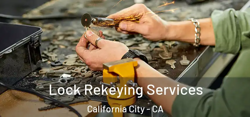 Lock Rekeying Services California City - CA