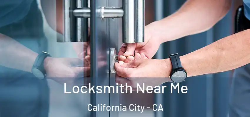 Locksmith Near Me California City - CA