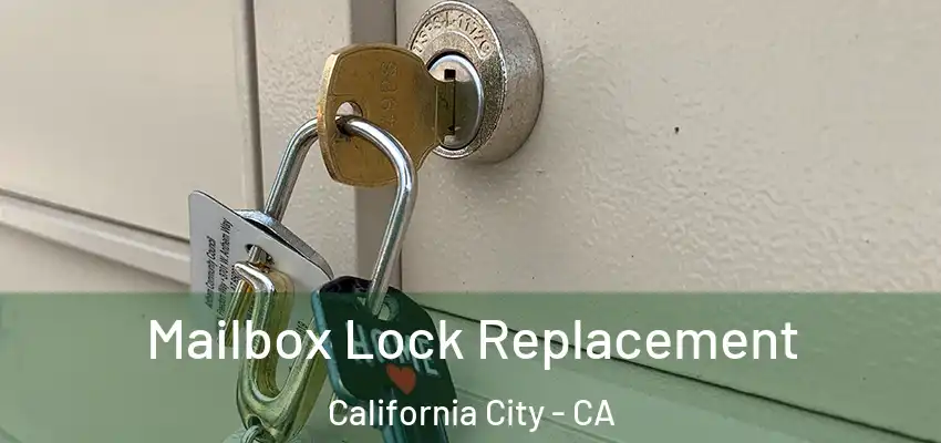  Mailbox Lock Replacement California City - CA