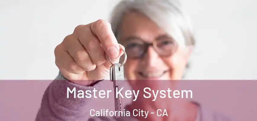  Master Key System California City - CA