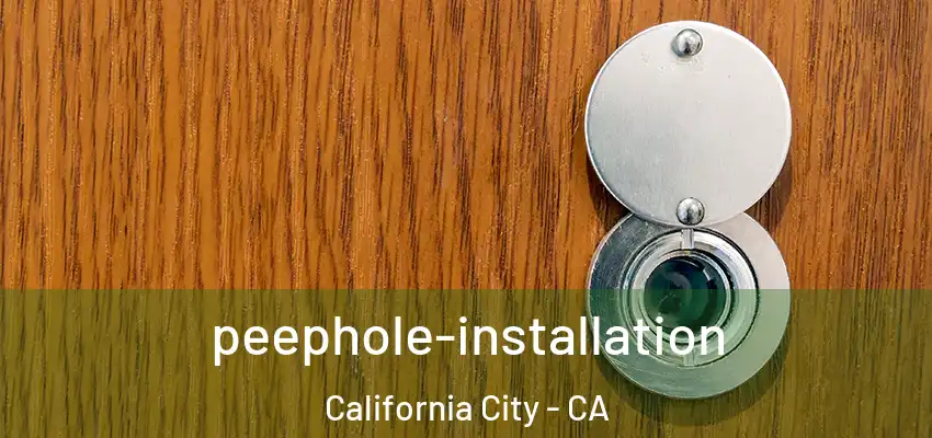  peephole-installation California City - CA