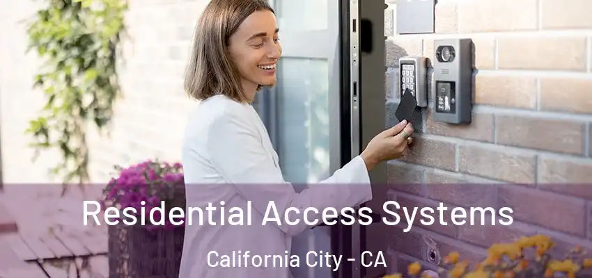 Residential Access Systems California City - CA