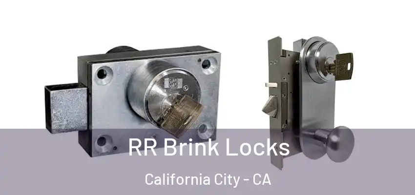 RR Brink Locks California City - CA