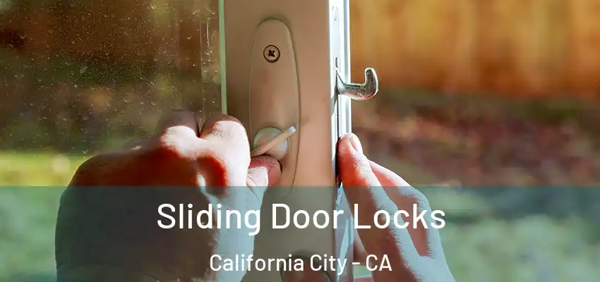 Sliding Door Locks California City - CA